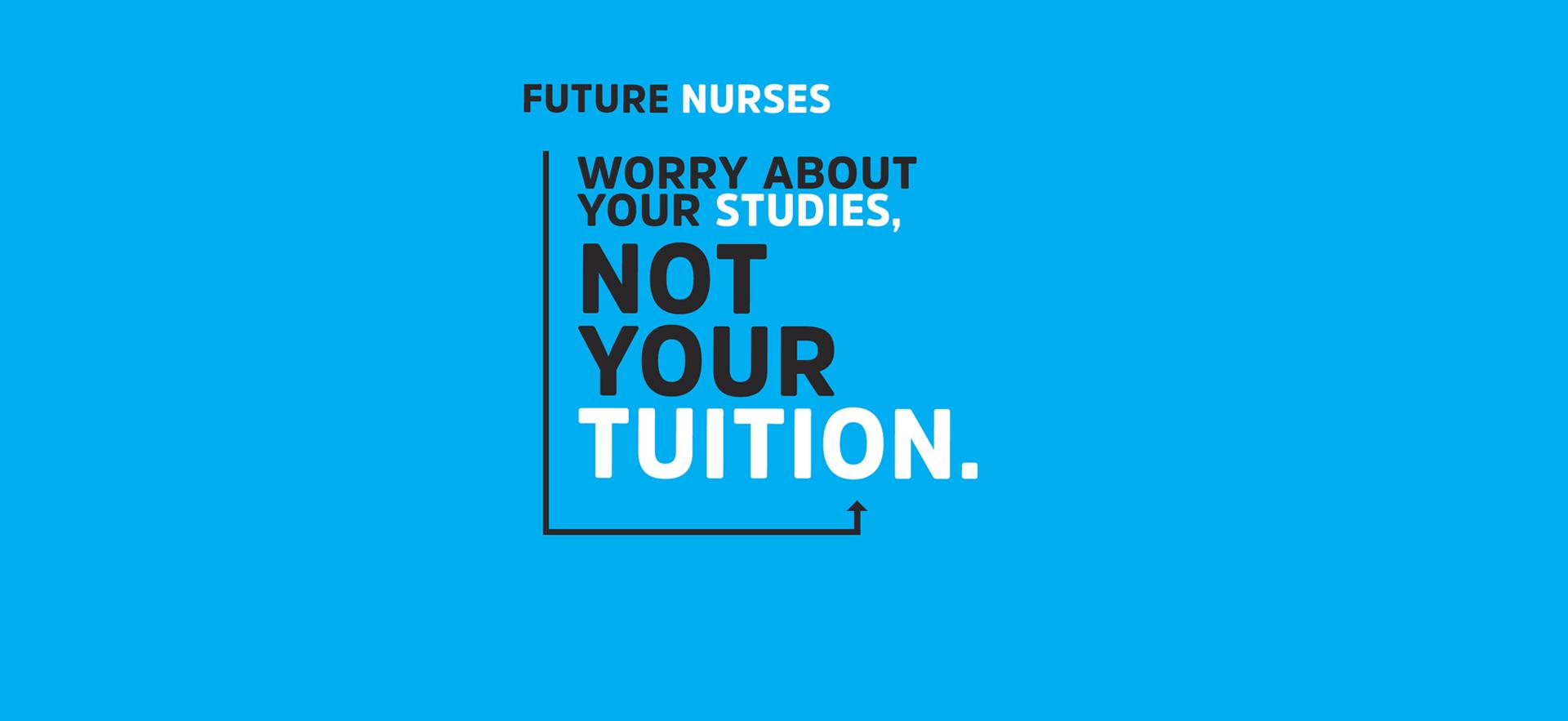 blue background with text "Future Nurses worry about your studies, not your tuition." about the Ontario Learn and Stay Grant