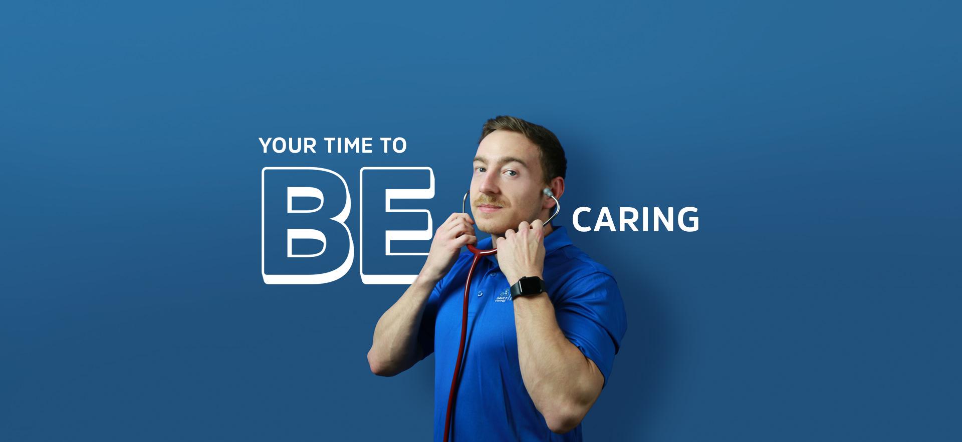 Nursing student in uniform with stethoscope on with blue background and text YOUR TIME TO BE CARING