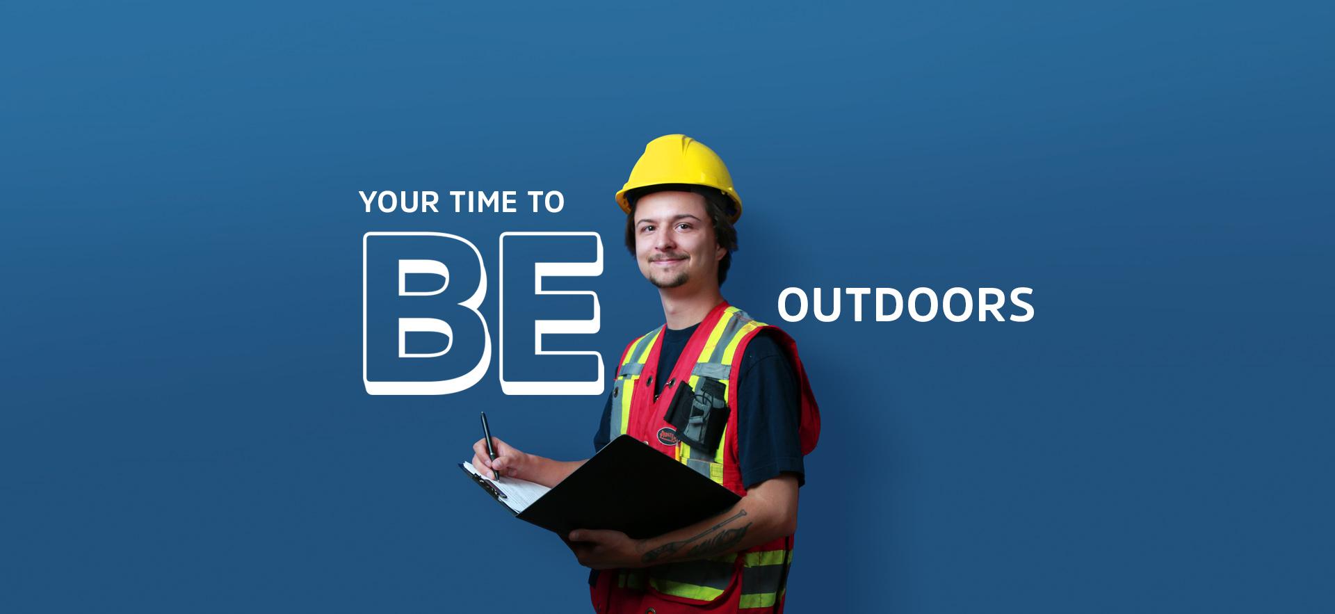 School of Natural Environment Student wearing safety vest, hard hat and looking at camera with text over blue background YOUR TIME TO BE OUTDOORS
