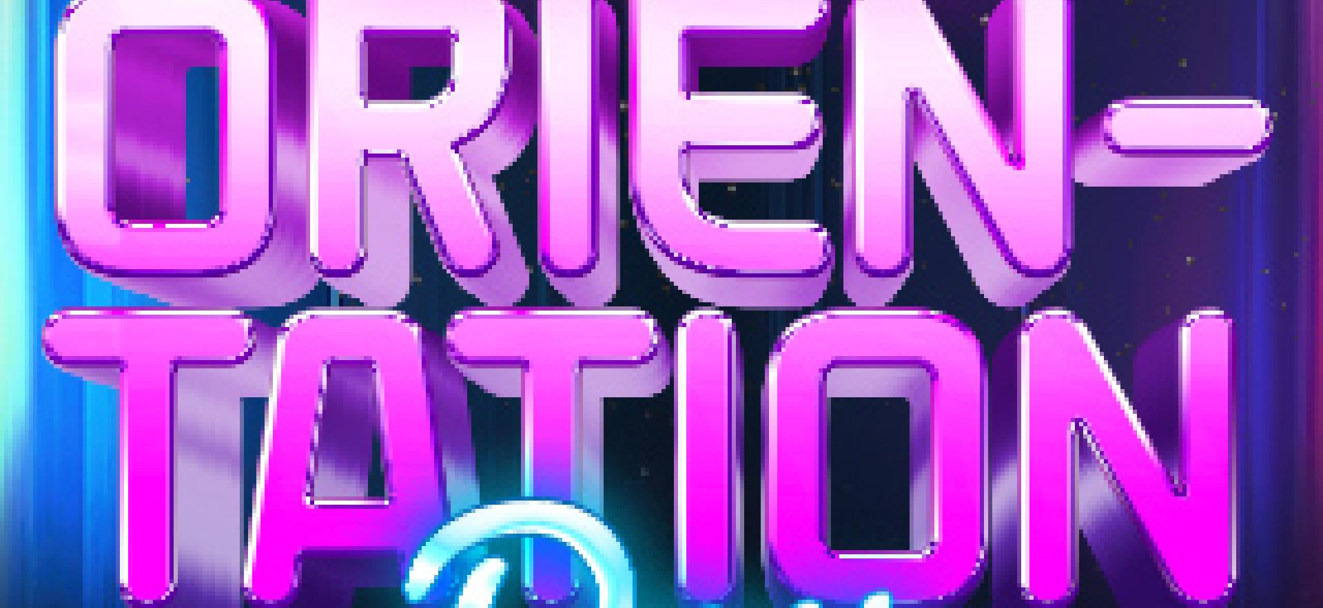Orientation Day with neon theme and letters