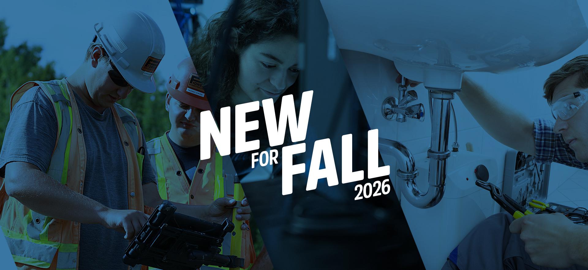 Images related to three new programs coming for New for Fall 2026