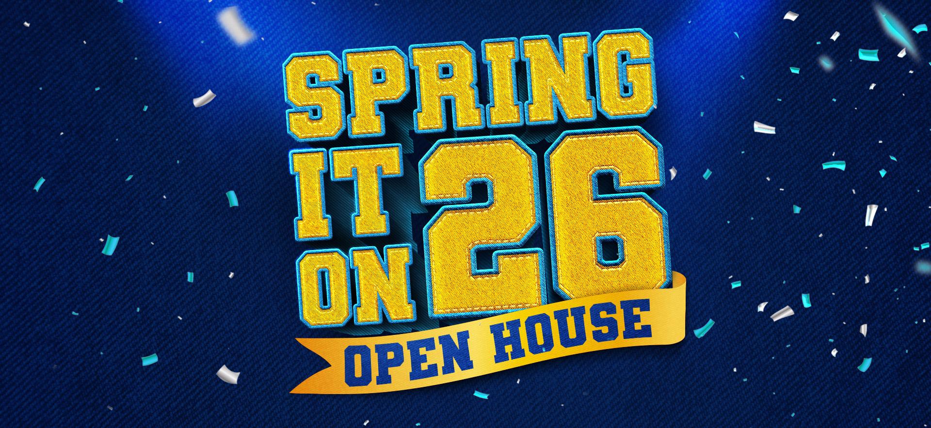 Spring Open House 2026 Spring it on