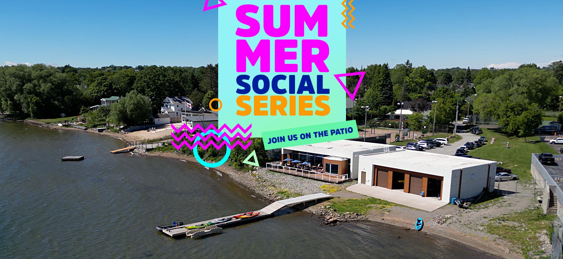 Summer Social Series text with Waterfront Adventure Centre photo in background