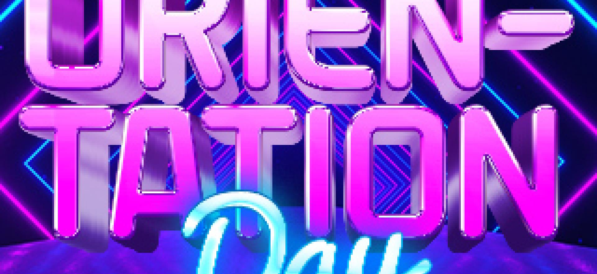 Orientation Day Fall Orientation image with neon letters and background colours