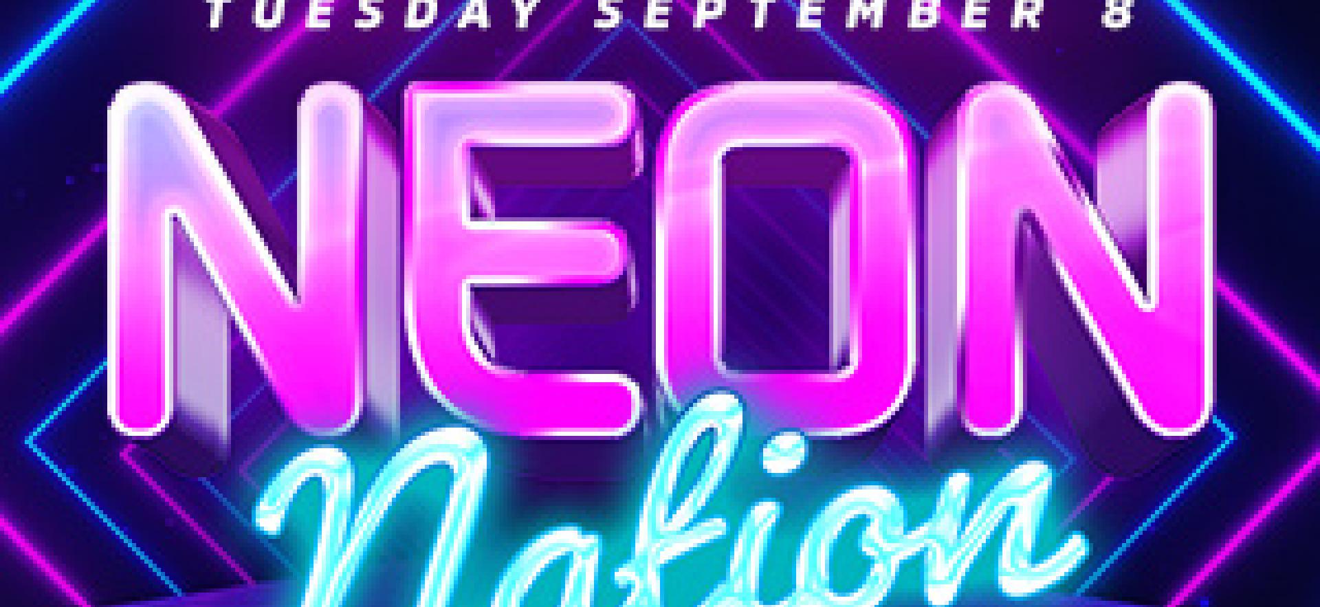 Neon Nation Fall Orientation Sept 8 image with neon letters and background colours